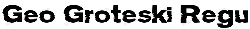 Geo Groteski Regular字体转换